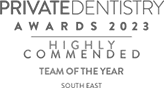 Private Dentistry Awards 2023: Highly Commended, Team of the Year, South East